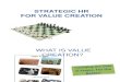 Strategic HR for Value Creation
