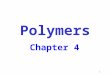 Ch4 Polymers
