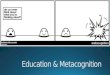 Education & Metacognition