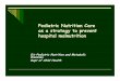 Mk Giz Slide Pediatric Nutrition Care as a Strategy to Prevent Hospital Malnutrition