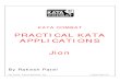 Practical Applications for the Kata Jion by Rakesh Patel