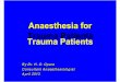 5 Anesthesia for Trauma Patients,Dr.ho Opere,April2013