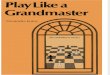 Alexander Kotov - Play Like a Grandmaster