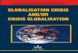 Gostimir Popovic GLOBALIZATION CRISIS AND/OR CRISIS GLOBALIZATION