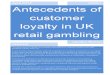 The Antecedents of Customer Loyalty in Retail Gambling