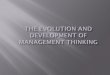 The Evolution and Development of Management Thinking