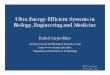 ltra Energy-Efficient Systems in Biology, Engineering and Medicine