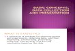 Statistics: Basic Concepts, Data Collection and Presentation