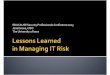 Lessons Learned in Managing IT Risk (166233537)