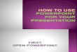 How to Use Powerpoint for Your Presentation