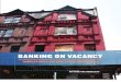 Banking on Vacancy - Homelessness and Real Estate Speculation