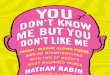Misadventures with the obsessive fans of Phish and Insane Clown Posse: Nathan Rabin's YOU DON'T KNOW ME BUT YOU DON'T LIKE ME