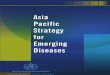 Asia Pacific Strategy for Emerging Diseases