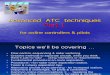 Advanced ATC Techniques - Part 1a