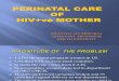 Perintal Care of Hiv+ Ve Mother- New