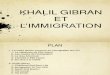 Khalil Gibran Et l'Immigration