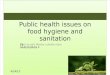 Public Health Issues on Foood Hygiene and Sanitation