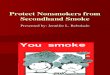 Protect the Nonsmokers From Secondhand Smoke