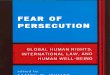 “Paradigm Shifts in the International Response to Refugees,” Bill Frelick, Fear of Persecution:  Global Human Rights, International Law, and Human Well-Being 2007