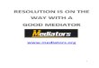 A Good Mediator Goes A Long Way