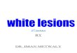 White Lesions_Part III [Lecture by Dr.Eman Metwally @AmCoFam]