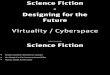 Designing for the Future - Cyberspace