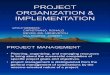II Project Organization & Implementation