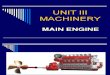 Unit III Main Engine