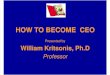 How To Become CEO (book by Jeffrey J. Fox) Presented by Dr. William Allan Kritsonis