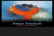 Katya Trischuk Catalog 2009
