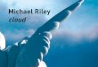 Michael Riley cloud Education Resource