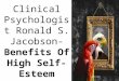 Benefits Of High Self Esteem - Clinical Psychologist Ronald S. Jacobson