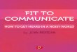 Fit To Communicate: How To Get Heard In A Noisy World