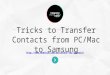 How to Transfer contacts from pc(mac) to Samsung