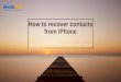 How to recover contacts from iphone