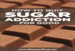 How To Quit Sugar Addiction For Good