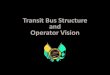 Transit Bus Structure