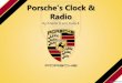 Porsche’s clock & radio presentation