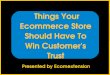 Things Your Ecommerce Store Should Have To Win Cus