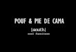South | Pouf & Pie de Cama | June 2016