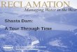 Shasta Dam: A Tour Through Time