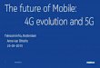 The future of Mobile: 4G evolution and 5G
