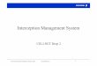 Interception Management System