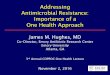 Addressing Antimicrobial Resistance: Importance of a One Health 