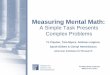 Measuring Mental Math: A Simple Task Presents Complex Problems