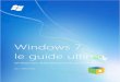 Windows 7, le guide ultime