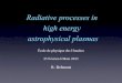 Radiative processes in high energy astrophysical plasmas