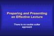 Preparing and Presenting an Effective Lecture