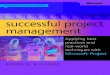 Successful Project Management: Applying Best Practices and Real 