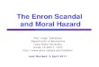The Enron Scandal and Moral Hazard